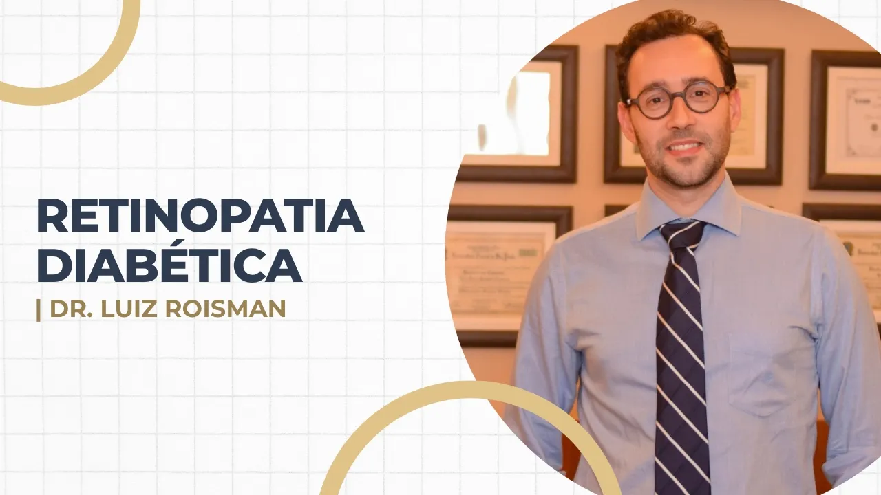 Retinopatia Diabética e Edema Macular: sintomas, fases e tratamentos