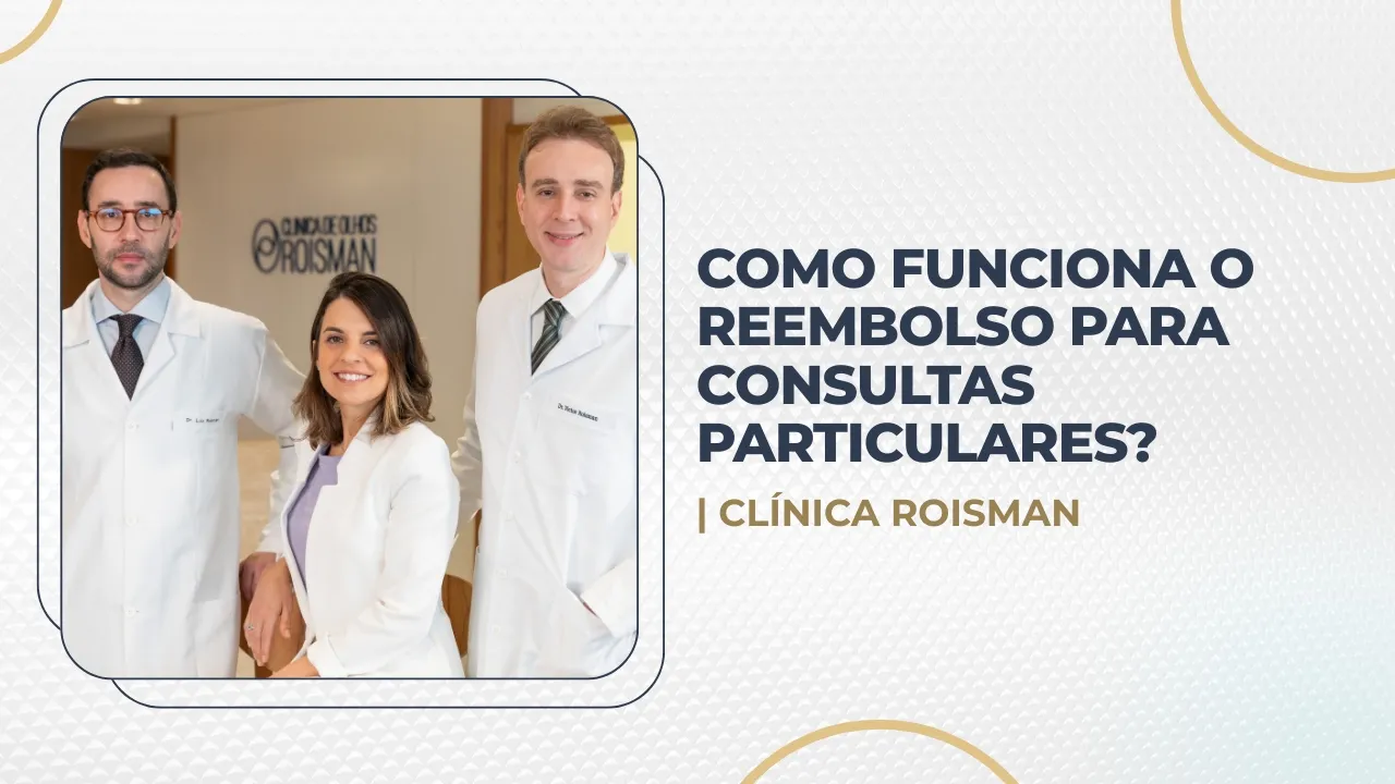 Reembolso de Consulta Oftalmológica pelo Convênio: Como Funciona?